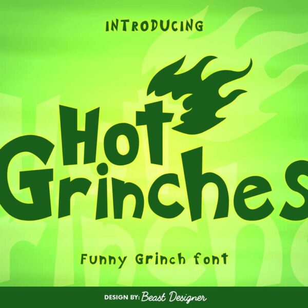Hot Grinches Font by Beast Designer